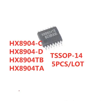 5 ADET / GRUP HX8904-C HX8904-D HX8904TB HX8904TA HX8904 TSSOP-14 SMD LCD ekran çip Stokta YENİ orijinal IC
