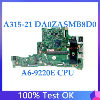 DA0ZASMB8D0 NBGNV1100U Yeni Anakart Acer Aspire A314-21 A315-21 Laptop Anakart A6-9220E CPU %100 % Tam Test TAMAM