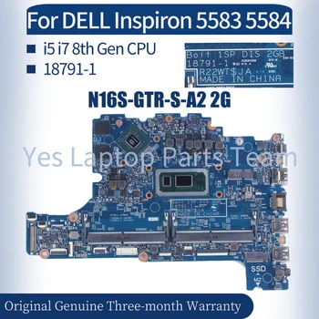 DELL Inspiron 5583 5584 için Laptop Anakart 18791-1 05PJYX 01X76W I5-8265U I7-8565U N16S-GTR-S-A2 2G DDR4 Dizüstü Anakart