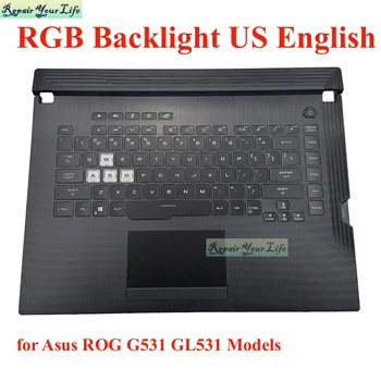 G531 Üst Palmrest RGB Arkadan Aydınlatmalı Klavye için Asus ROG Strıx GL531 G531GW G531GT G531GU G531GV G531GD ABD İngilizce 90NR01J2-R32US0