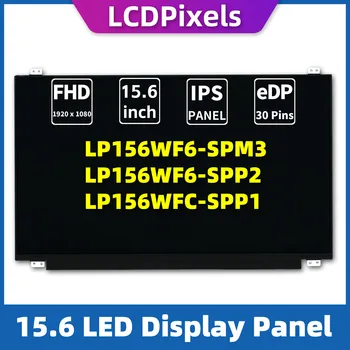 LCD Piksel 15.6 İnç dizüstü bilgisayar ekranı İçin LP156WF6-SPM3 LP156WF6-SPP2 LP156WFC-SPP1 Matris 1920 * 1080 EDP 30 Pin IPS Ekran